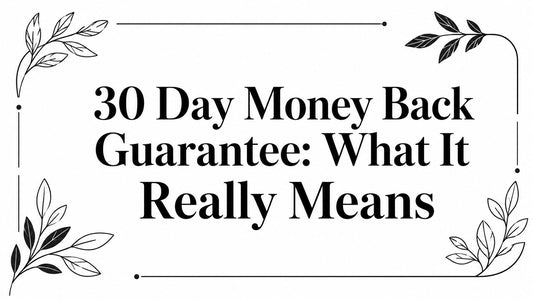 30 Day Money Back Guarantee: What It Really Means