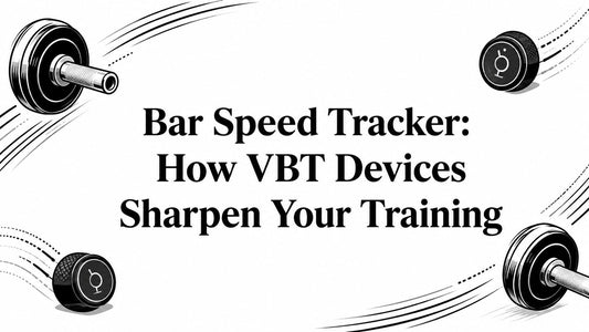 Bar Speed Tracker: How VBT Devices Sharpen Your Training
