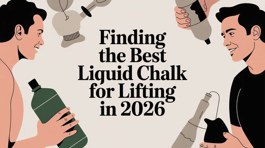 The Best Liquid Chalk for Lifting: An Athlete's Guide