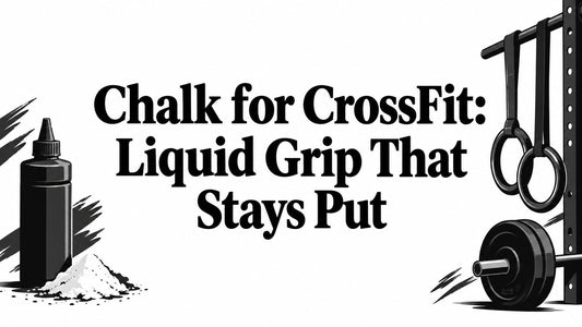 Chalk for CrossFit: Liquid Grip That Stays Put