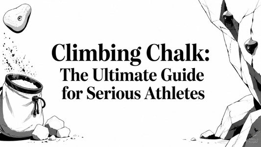 Climbing Chalk: The Ultimate Guide for Serious Athletes