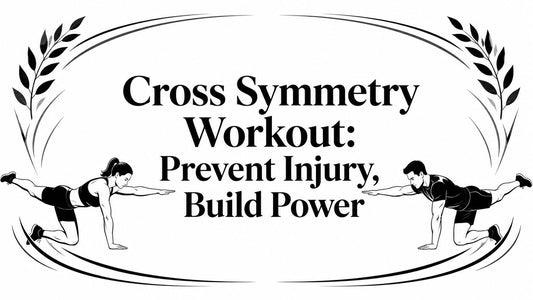 Cross Symmetry Workout: Prevent Injury, Build Power