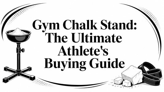 Gym Chalk Stand: The Ultimate Athlete's Buying Guide