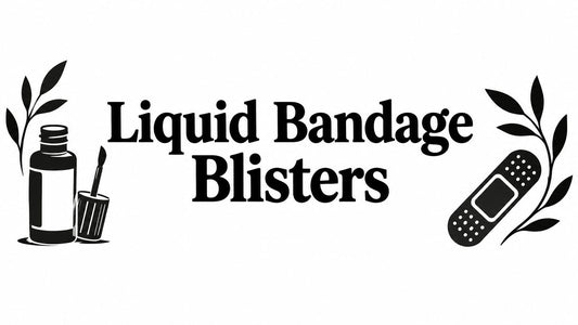 Liquid Bandage Blisters