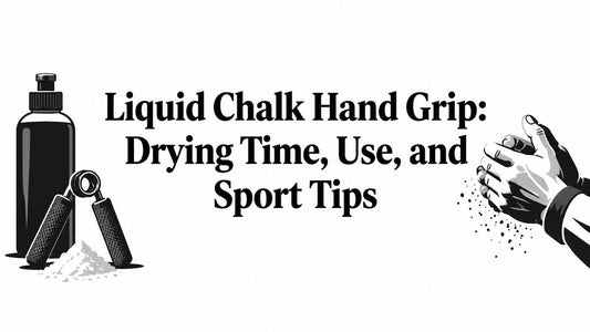 Liquid Chalk Hand Grip: Drying Time, Use, and Sport Tips