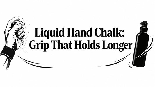 Liquid Hand Chalk: Grip That Holds Longer