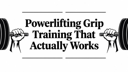Powerlifting Grip Training That Actually Works