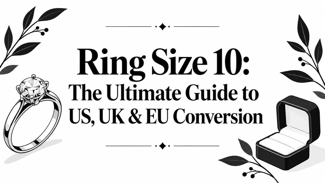 Ring Size 10: The Ultimate Guide to US, UK & EU Conversion