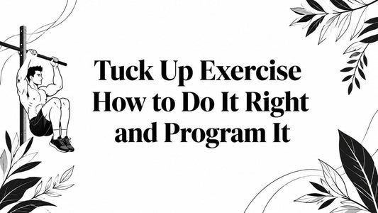 Tuck Up Exercise How to Do It Right and Program It