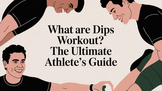 What Are Dips Workout? The Ultimate Athlete's Guide