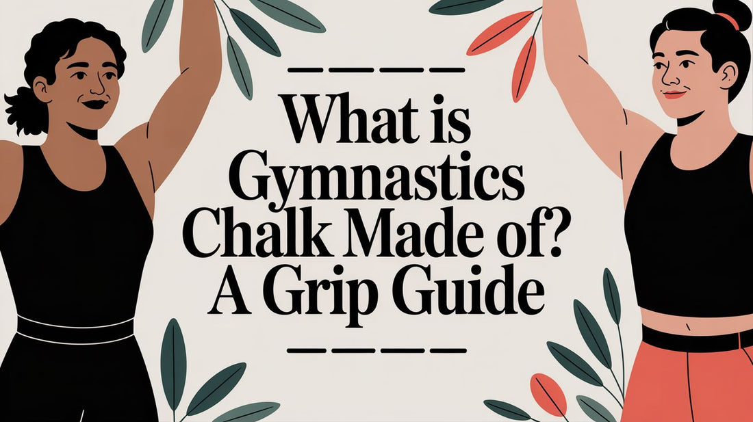 What Is Gymnastics Chalk Made Of? A Grip Guide for Athletes