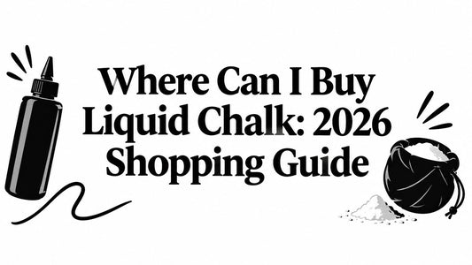 Where Can I Buy Liquid Chalk: 2026 Shopping Guide